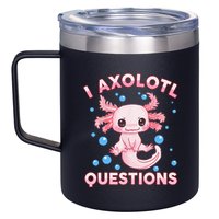 I Axolotl Questions Axolotl 12oz Stainless Steel Coffee Mug