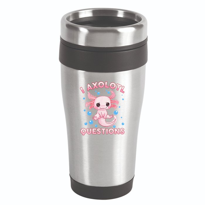 I Axolotl Questions Axolotl 16oz Travel Tumbler