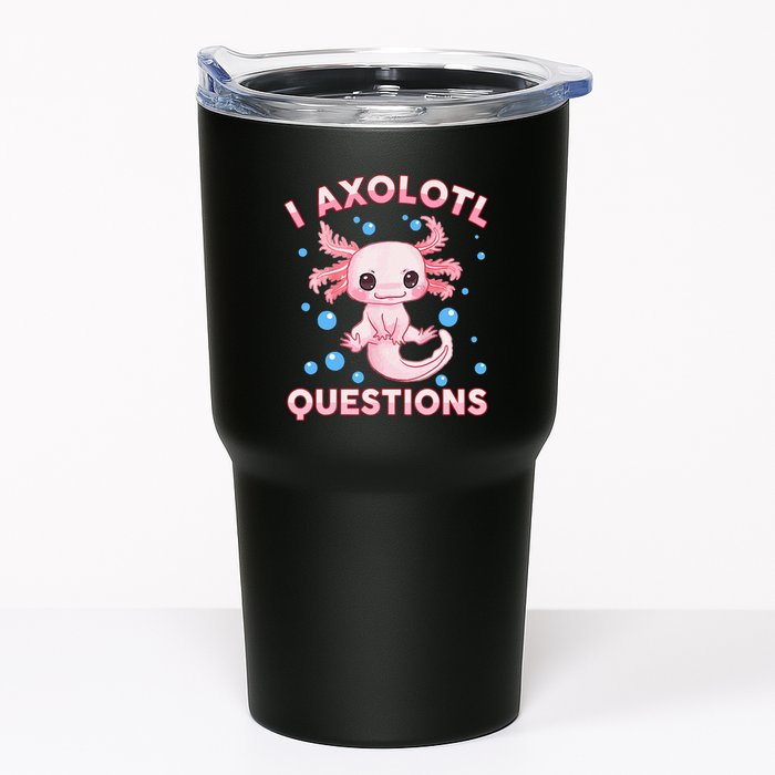 I Axolotl Questions Axolotl Tumbler