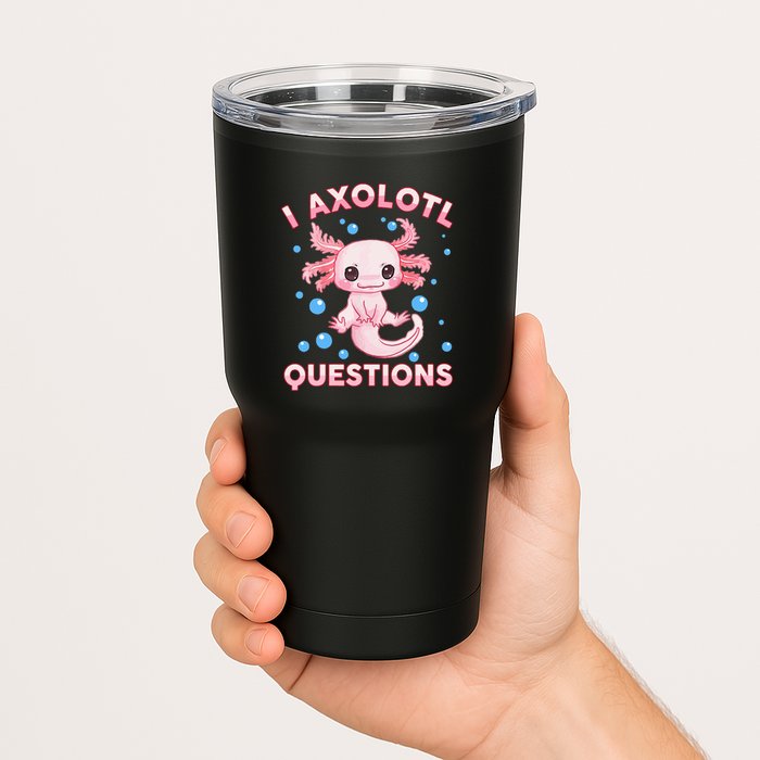 I Axolotl Questions Axolotl Tumbler