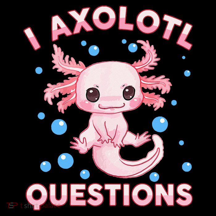 I Axolotl Questions Axolotl Premium T-Shirt