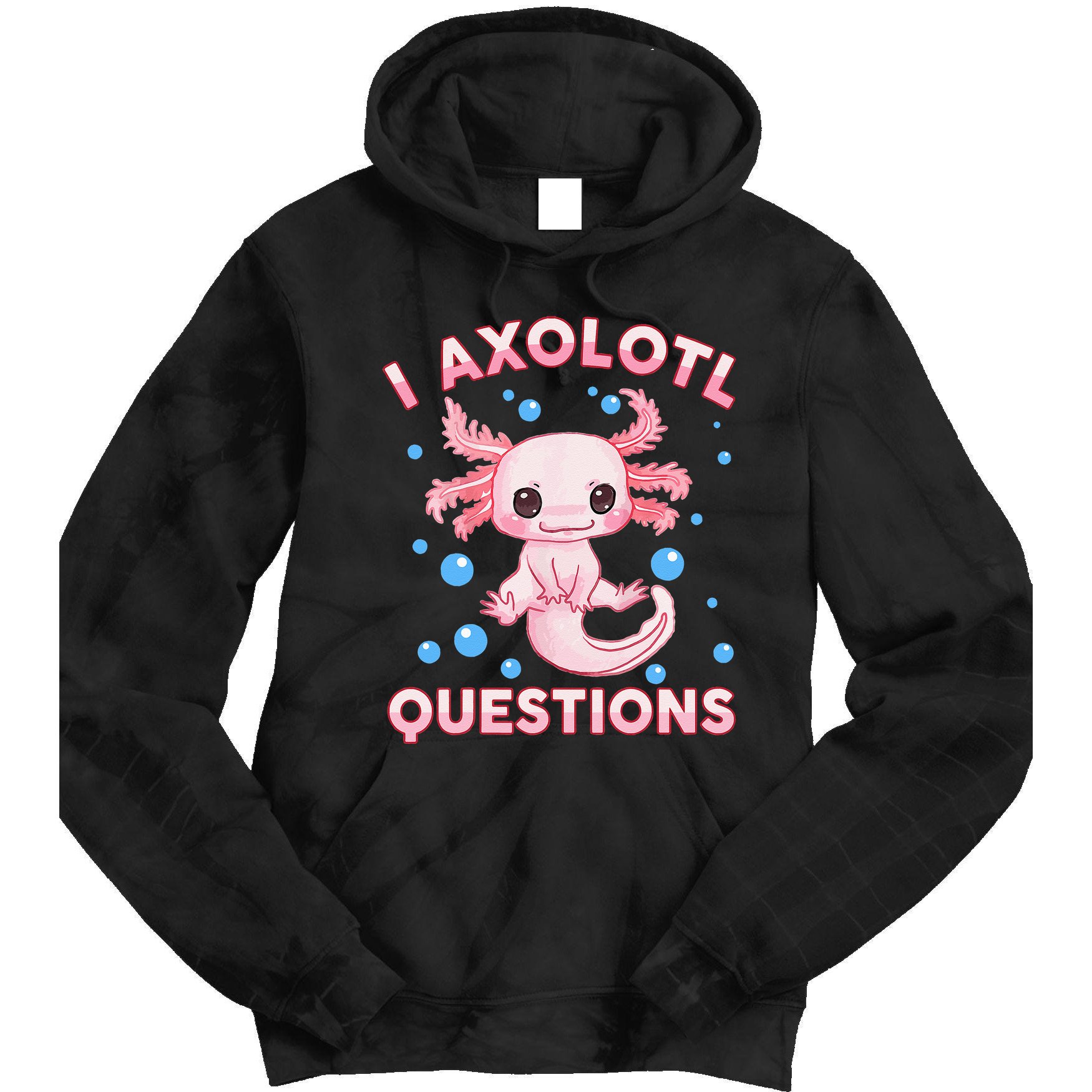 I Axolotl Questions Axolotl Tie Dye Hoodie
