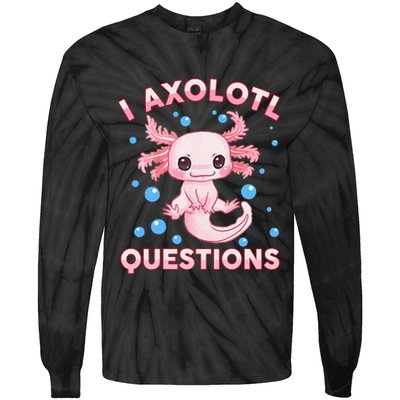I Axolotl Questions Axolotl Tie-Dye Long Sleeve Shirt