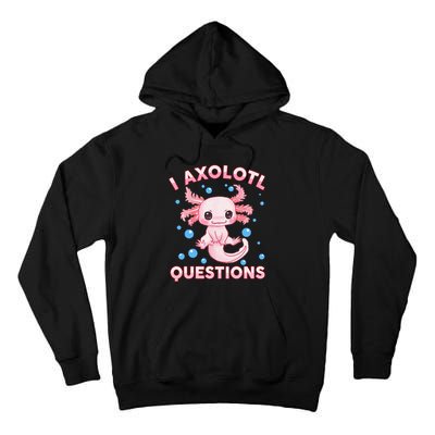 I Axolotl Questions Axolotl Tall Hoodie
