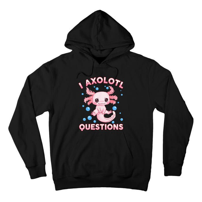 I Axolotl Questions Axolotl Tall Hoodie