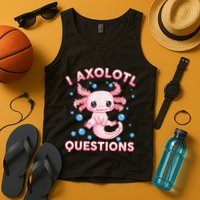 I Axolotl Questions Axolotl Tank Top