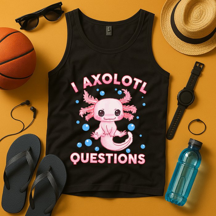 I Axolotl Questions Axolotl Tank Top