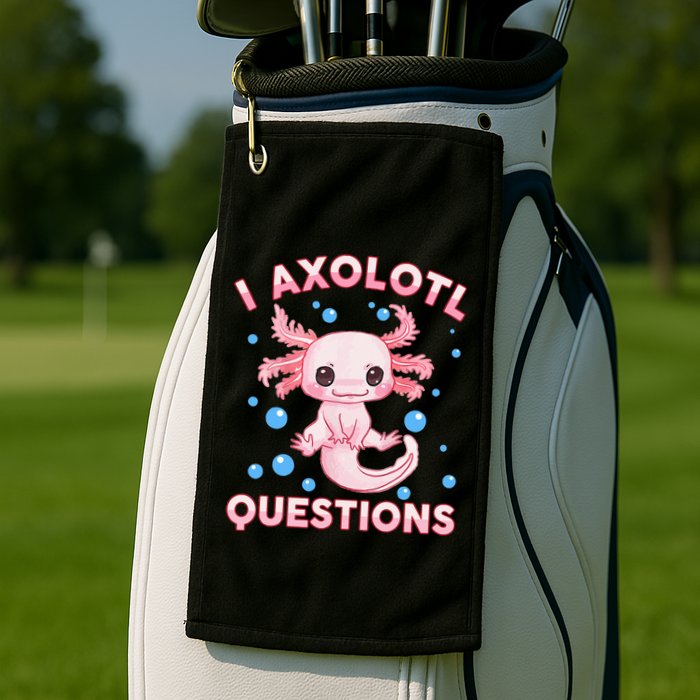 I Axolotl Questions Axolotl Golf Towel