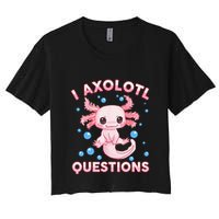 I Axolotl Questions Axolotl Crop Top