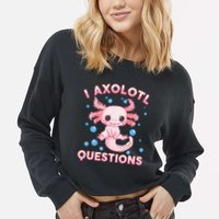 I Axolotl Questions Axolotl Cropped Pullover Crew