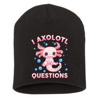 I Axolotl Questions Axolotl Short Acrylic Beanie