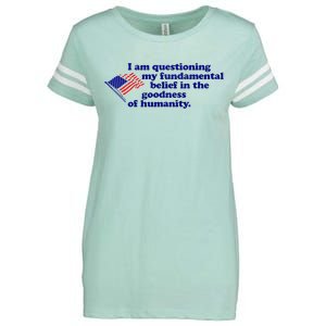 I Am Questioning My Fundamental Belief In The Goodness Enza Ladies Jersey Football T-Shirt