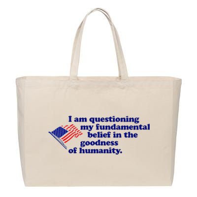 I Am Questioning My Fundamental Belief In The Goodness Cotton Canvas Jumbo Tote