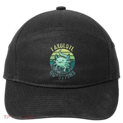 I Axolotl Questions 7-Panel Snapback Hat
