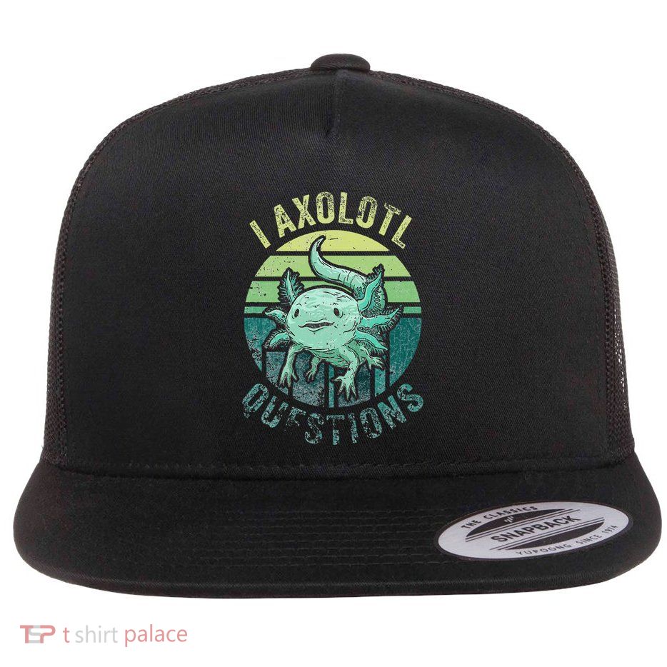 I Axolotl Questions Flat Bill Trucker Hat