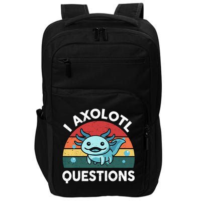 I Axolotl Questions Design Funny Cute Axolotl Impact Tech Backpack