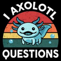 I Axolotl Questions Design Funny Cute Axolotl Backpack
