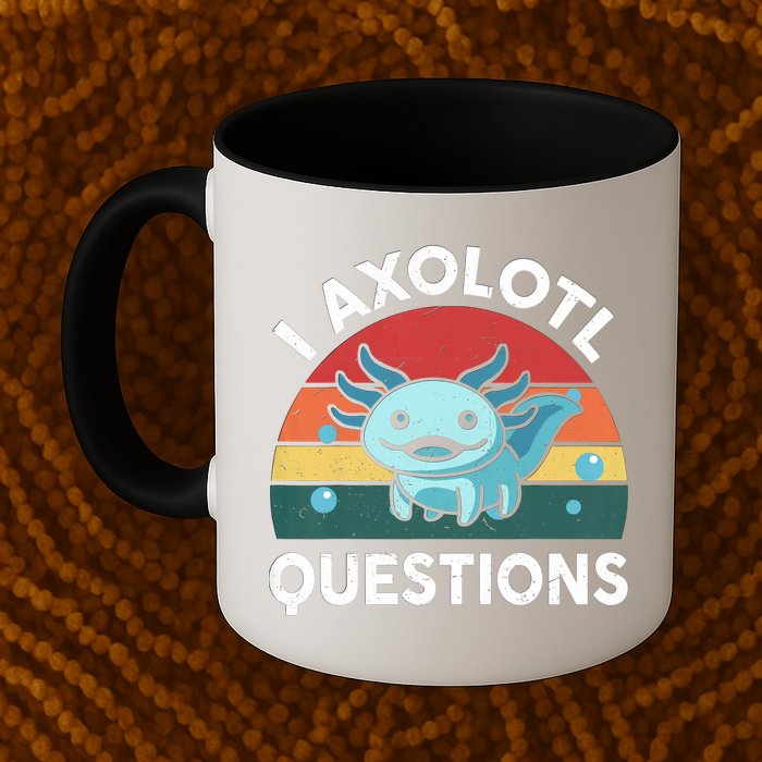 I Axolotl Questions Design Funny Cute Axolotl Mug