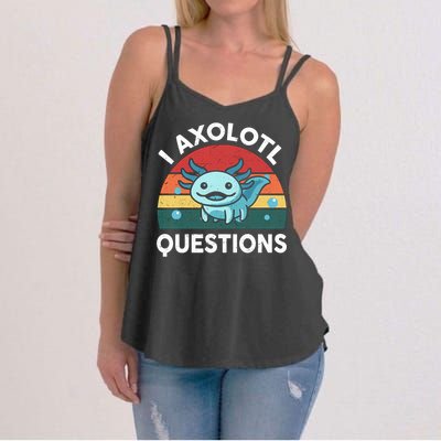 I Axolotl Questions Design Funny Cute Axolotl Women's Strappy Tank
