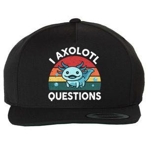 I Axolotl Questions Design Funny Cute Axolotl Wool Snapback Cap