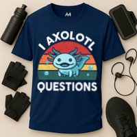 I Axolotl Questions Design Funny Cute Axolotl Performance Shirt