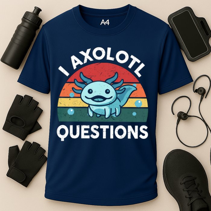 I Axolotl Questions Design Funny Cute Axolotl Performance Shirt