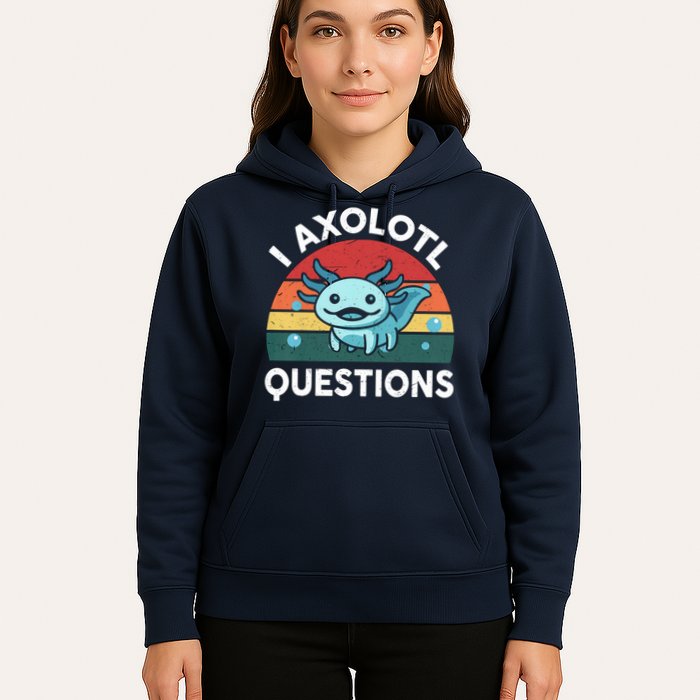 I Axolotl Questions Design Funny Cute Axolotl Hoodie