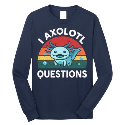 I Axolotl Questions Design Funny Cute Axolotl Long Sleeve Shirt
