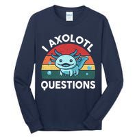 I Axolotl Questions Design Funny Cute Axolotl Tall Long Sleeve T-Shirt