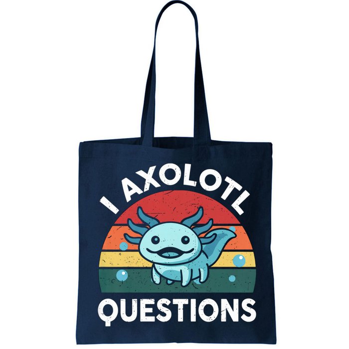 I Axolotl Questions Design Funny Cute Axolotl Bag