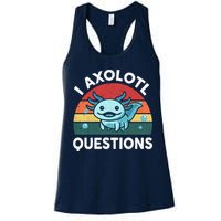 I Axolotl Questions Design Funny Cute Axolotl Womens Tank Top