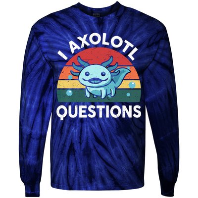 I Axolotl Questions Design Funny Cute Axolotl Tie-Dye Long Sleeve Shirt
