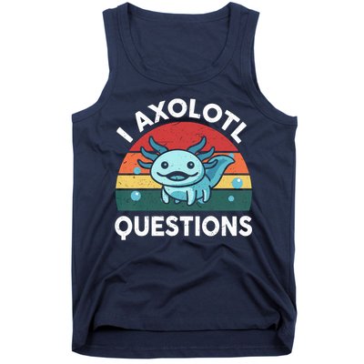 I Axolotl Questions Design Funny Cute Axolotl Tank Top