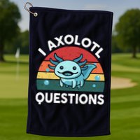 I Axolotl Questions Design Funny Cute Axolotl Golf Towel