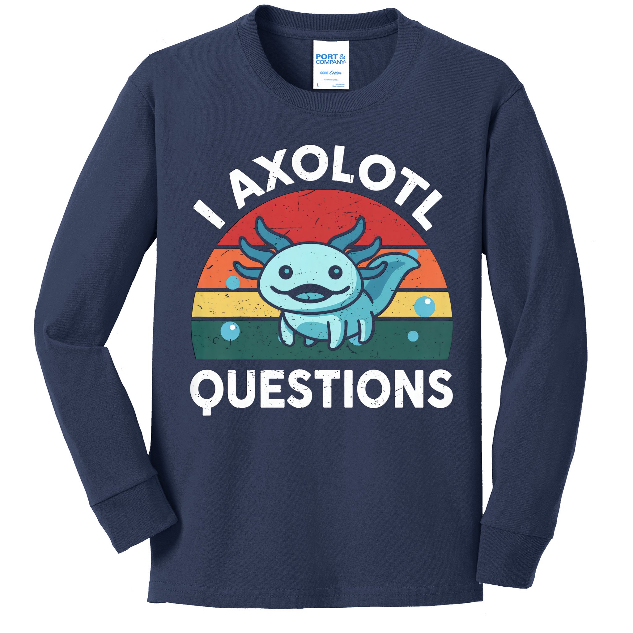 I Axolotl Questions Design Funny Cute Axolotl Kids Long Sleeve Shirt