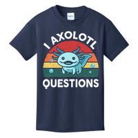 I Axolotl Questions Design Funny Cute Axolotl Kids T-Shirt