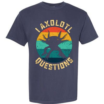 I Axolotl Questions Funny Axolotl Vintage Retro Garment-Dyed Heavyweight T-Shirt