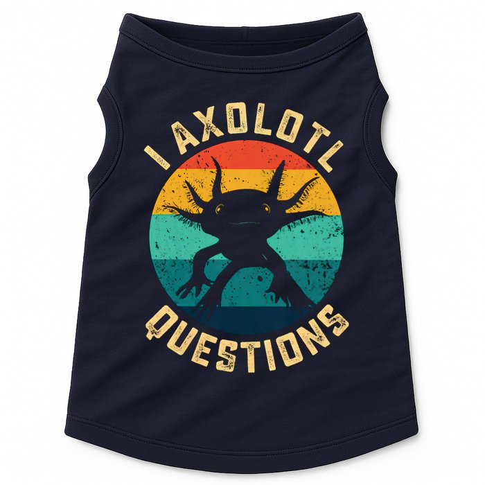 I Axolotl Questions Funny Axolotl Vintage Retro Doggie Tank