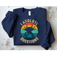 I Axolotl Questions Funny Axolotl Vintage Retro Sweatshirt