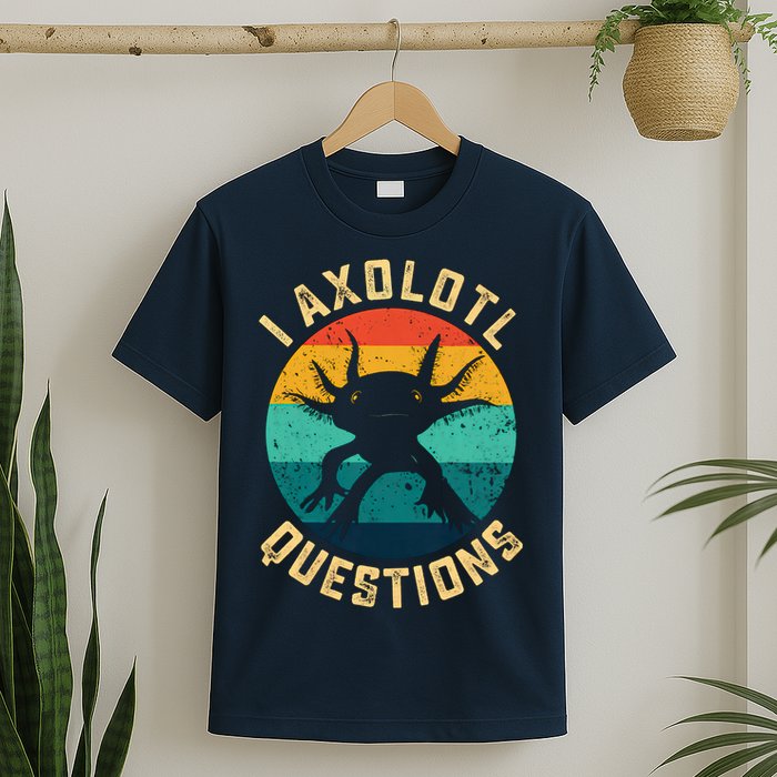 I Axolotl Questions Funny Axolotl Vintage Retro T-Shirt