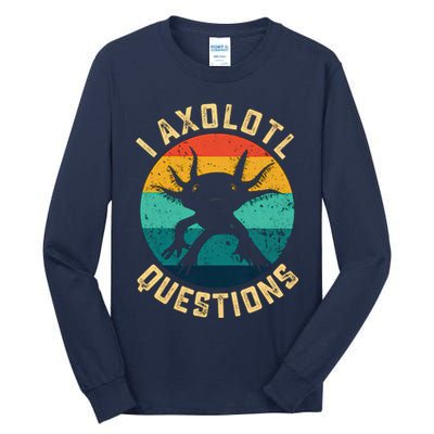 I Axolotl Questions Funny Axolotl Vintage Retro Tall Long Sleeve T-Shirt