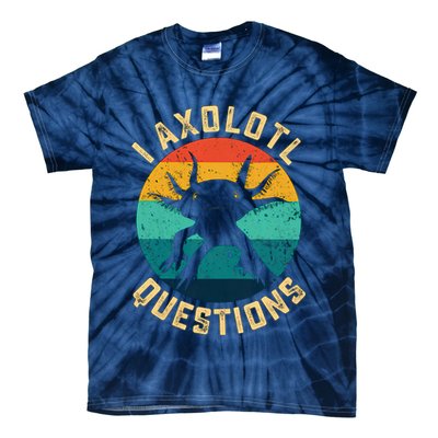 I Axolotl Questions Funny Axolotl Vintage Retro Tie-Dye T-Shirt