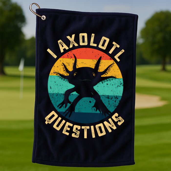 I Axolotl Questions Funny Axolotl Vintage Retro Golf Towel
