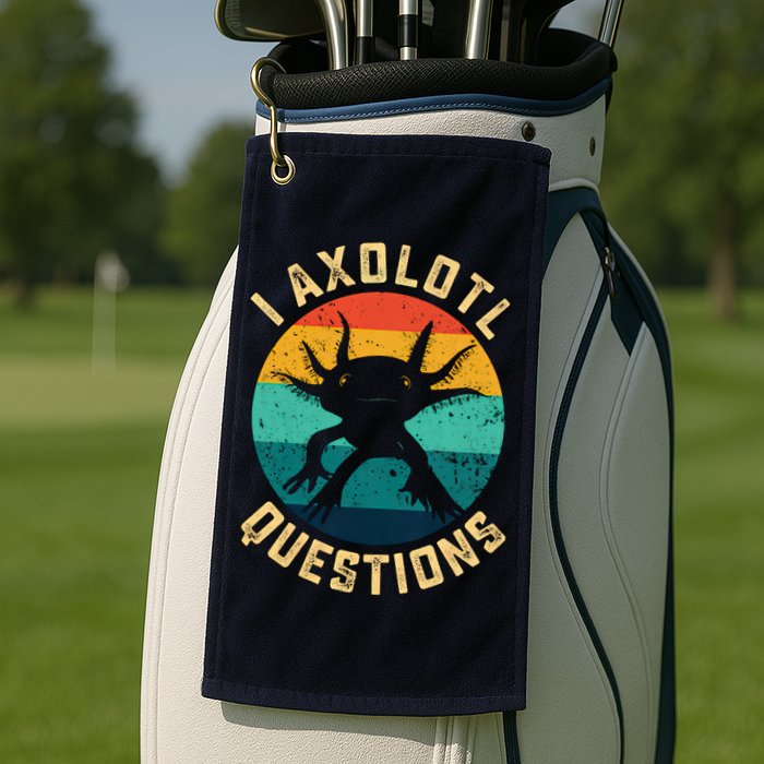 I Axolotl Questions Funny Axolotl Vintage Retro Golf Towel