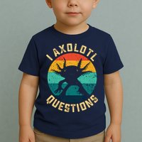 I Axolotl Questions Funny Axolotl Vintage Retro Toddler T-Shirt