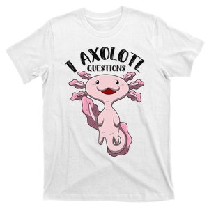 I Axolotl Questions Funny Puns Children Gift  T-Shirt