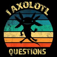 I Axolotl Questions Funny Axolotl Vintage Retro Design Backpack