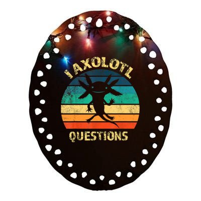 I Axolotl Questions Funny Axolotl Vintage Retro Design Ceramic Oval Ornament