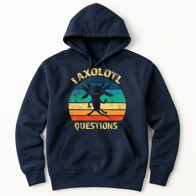 I Axolotl Questions Funny Axolotl Vintage Retro Design Hoodie