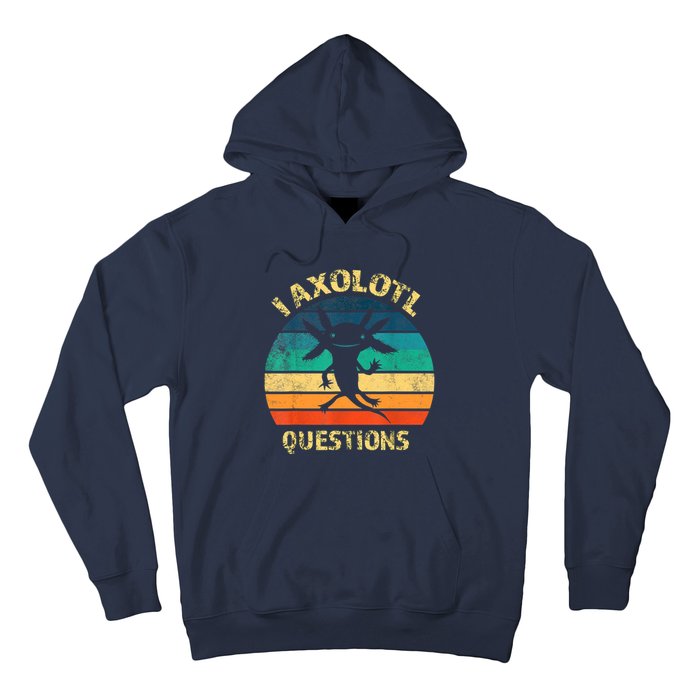 I Axolotl Questions Funny Axolotl Vintage Retro Design Hoodie